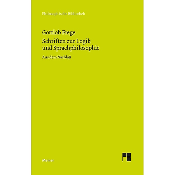 Schriften zur Logik und Sprachphilosophie / Philosophische Bibliothek Bd.277, Gottlob Frege