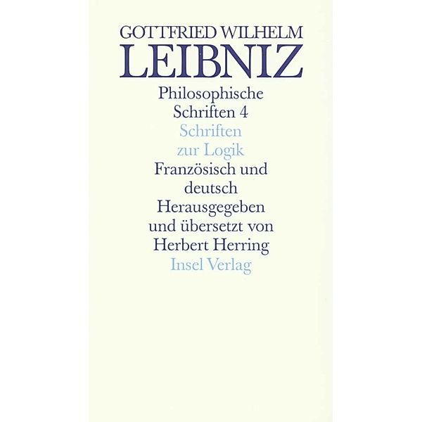 Schriften zur Logik und zur philosophischen Grundlegung von Mathematik und Naturwissenschaft, Gottfried Wilhelm Leibniz