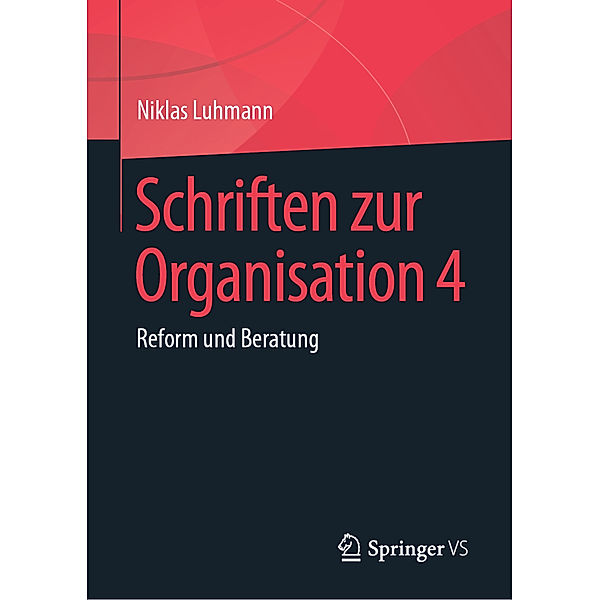 Schriften zur Organisation 4, Niklas Luhmann