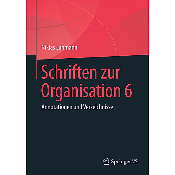 Schriften zur Organisation 6, Niklas Luhmann