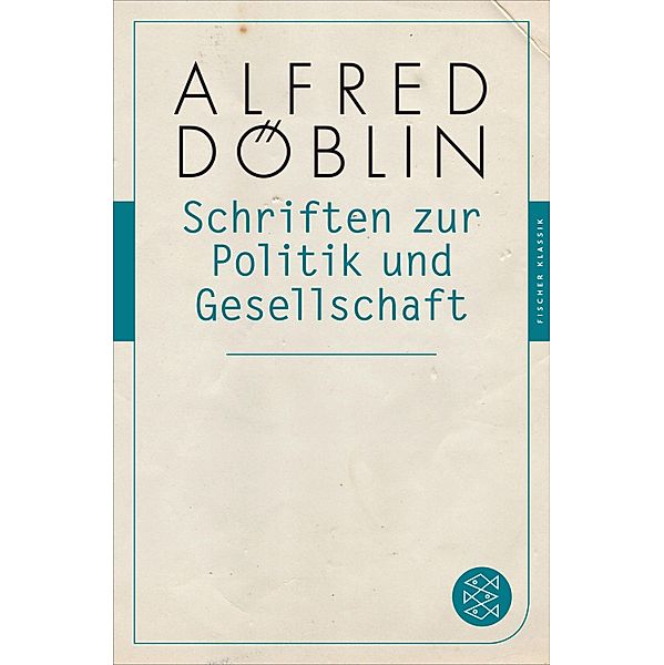 Schriften zur Politik und Gesellschaft, Alfred Döblin