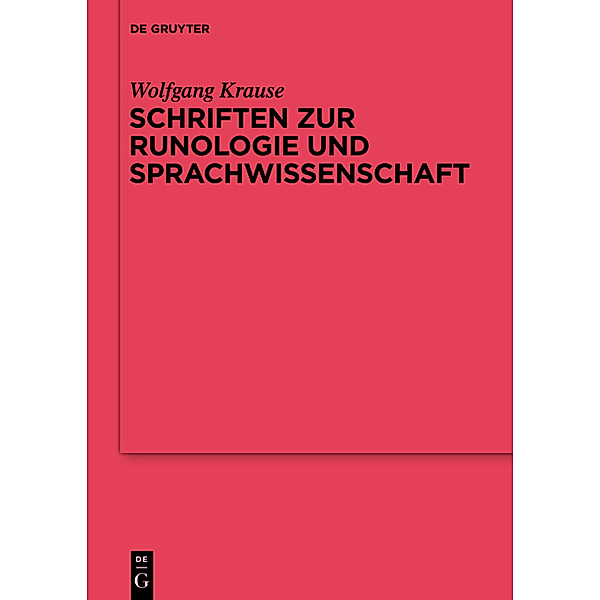 Schriften zur Runologie und Indogermanistik, Wolfgang Krause