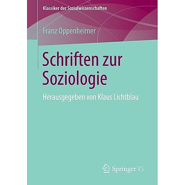Schriften zur Soziologie / Klassiker der Sozialwissenschaften, Franz Oppenheimer