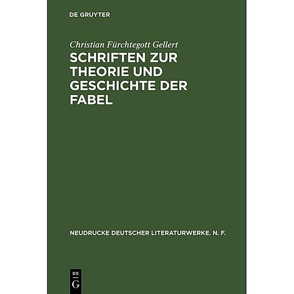 Schriften zur Theorie und Geschichte der Fabel / Neudrucke deutscher Literaturwerke. N. F. Bd.18, Christian Fürchtegott Gellert