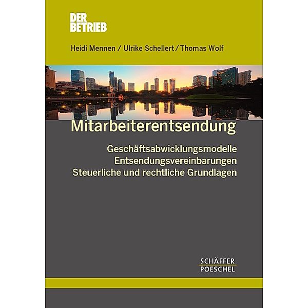 Schriftenreihe Der Betrieb / Mitarbeiterentsendung, Heidi Mennen, Ulrike Schellert, Thomas Wolf