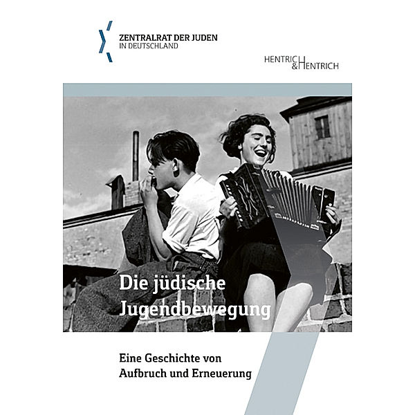 Schriftenreihe der Bildungsabteilung des Zentralrats der Juden in Deutschland / Die jüdische Jugendbewegung