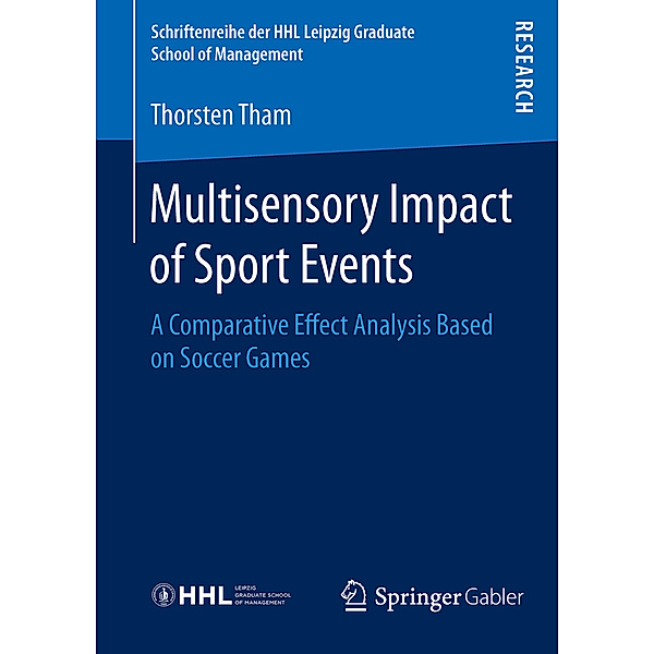 Schriftenreihe der HHL Leipzig Graduate School of Management / Multisensory Impact of Sport Events, Thorsten Tham