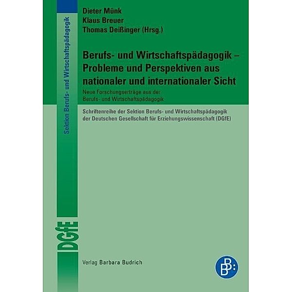 Schriftenreihe der Sektion Berufs- und Wirtschaftspädagogik der Deutschen Gesellschaft für Erziehungswissenschaft (DGfE) / Berufs- und Wirtschaftspädagogik