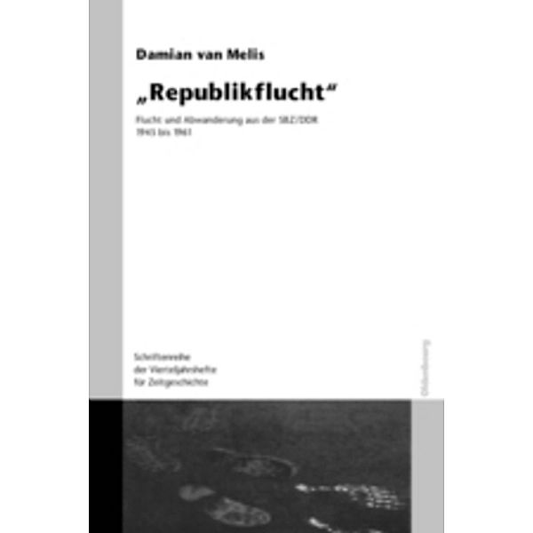 Schriftenreihe der Vierteljahrshefte für Zeitgeschichte Sondernummer / 'Republikflucht'