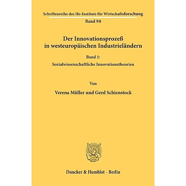 Schriftenreihe des ifo Instituts für Wirtschaftsforschung / 98/I / Der Innovationsprozess in westeuropäischen Industrieländern., Verena Müller, Gerd Schienstock