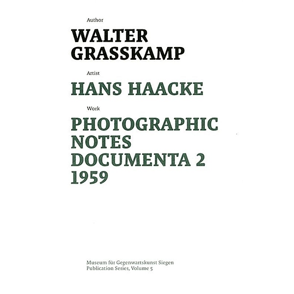 Schriftenreihe des Museums für Gegenwartskunst Siegen / Hans Haacke, Walter Grasskamp