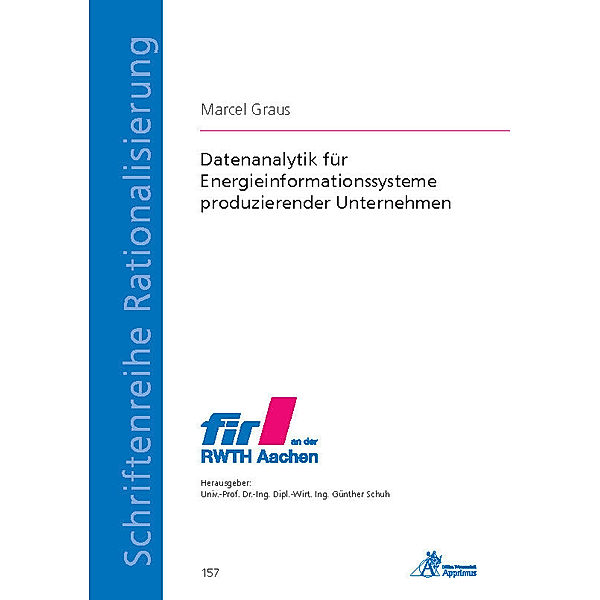 Schriftenreihe Rationalisierung / Datenanalytik für Energieinformationssysteme produzierender Unternehmen, Marcel Graus