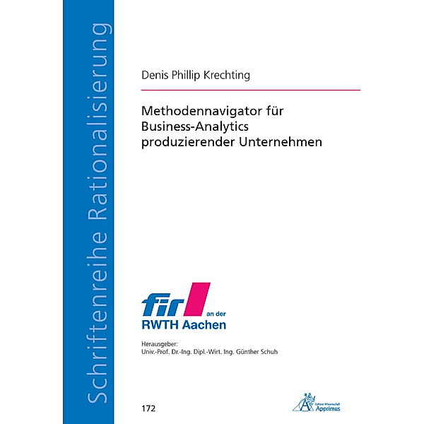 Schriftenreihe Rationalisierung / Methodennavigator für Business-Analytics produzierender Unternehmen, Denis Krechting