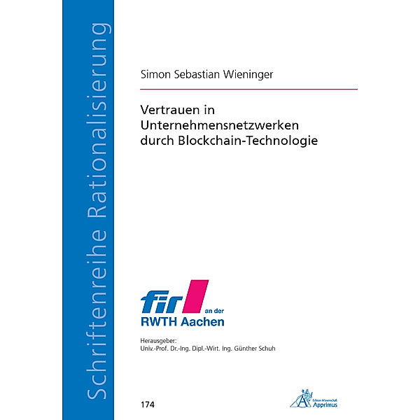 Schriftenreihe Rationalisierung / Vertrauen in Unternehmensnetzwerken durch Blockchain-Technologie, Simon Wieninger