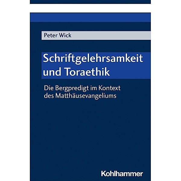 Schriftgelehrsamkeit und Toraethik, Peter Wick