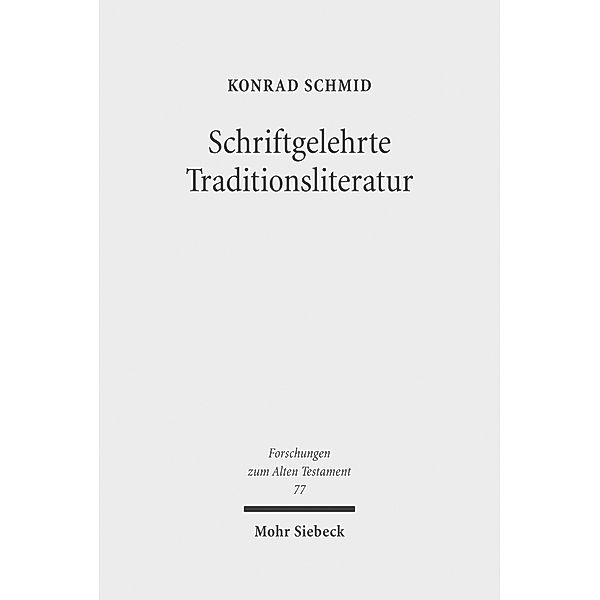 Schriftgelehrte Traditionsliteratur, Konrad Schmid
