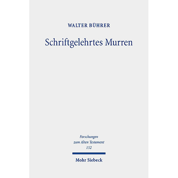 Schriftgelehrtes Murren, Walter Bührer