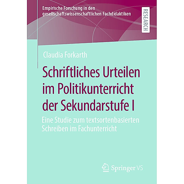 Schriftliches Urteilen im Politikunterricht der Sekundarstufe I, Claudia Forkarth