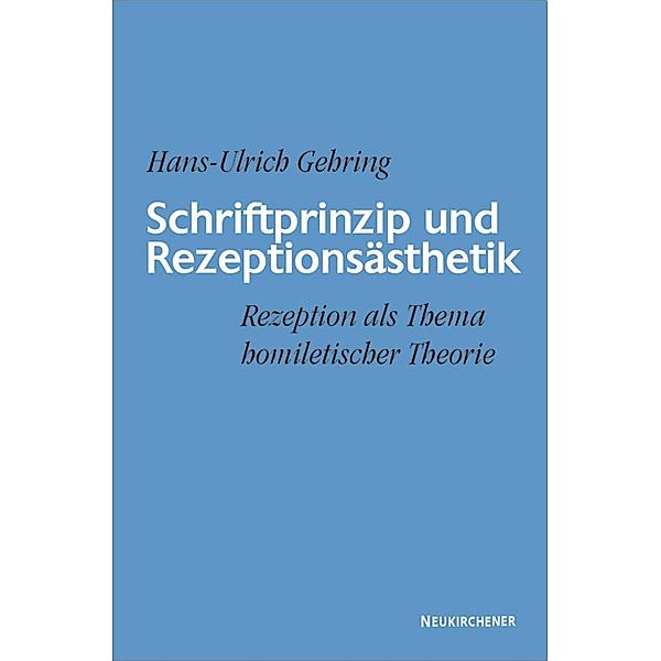 Schriftprinzip und Rezeptionsästhetik, Hans-Ulrich Gehring