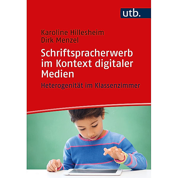 Schriftspracherwerb im Kontext digitaler Medien, Karoline Hillesheim, Dirk Menzel