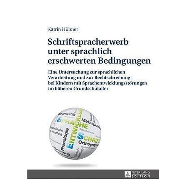 Schriftspracherwerb unter sprachlich erschwerten Bedingungen, Kathrin Hubner