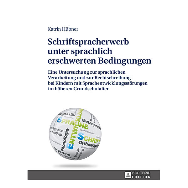 Schriftspracherwerb unter sprachlich erschwerten Bedingungen, Kathrin Hübner