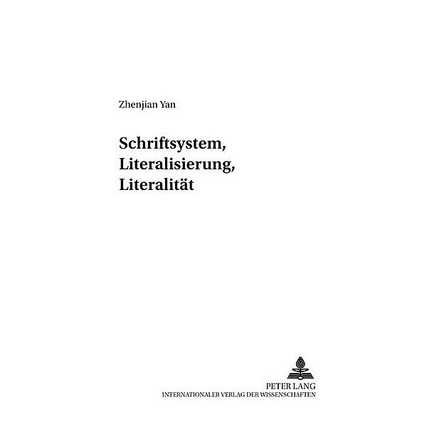 Schriftsystem, Literalisierung, Literalität, Zhenjiang Yan