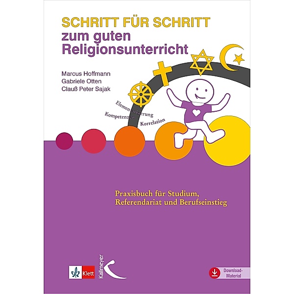 Schritt für Schritt zum guten Religionsunterricht, Marcus Hoffmann, Gabriele Otten, Clauss Peter Sajak