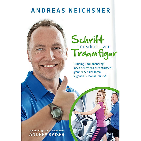 Schritt für Schritt zur Traumfigur, Andreas Neichsner