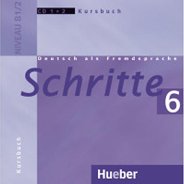 Schritte - Deutsch als Fremdsprache: Bd.6 2 Audio-CDs zum Kursbuch