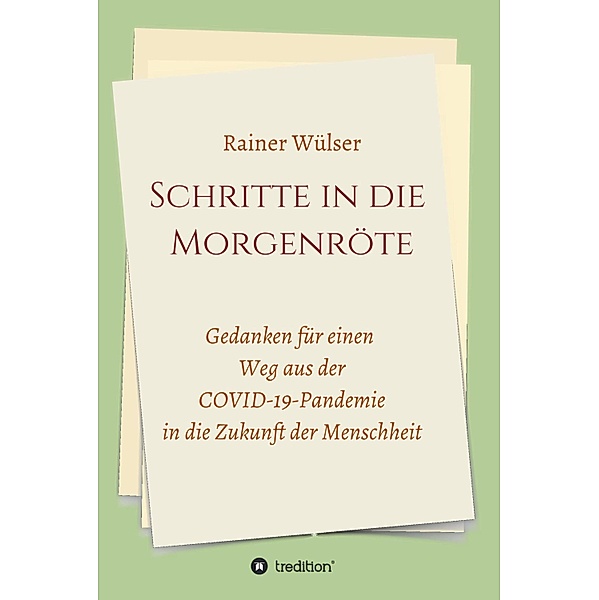 Schritte in die Morgenröte, Rainer Wülser