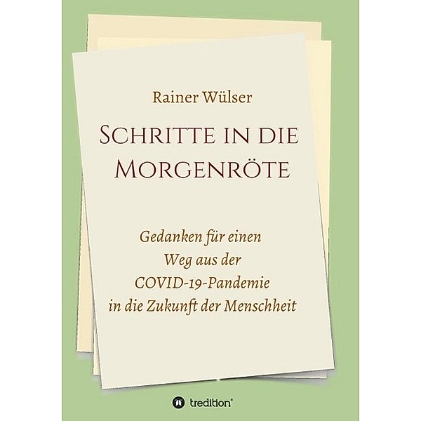 Schritte in die Morgenröte, Rainer Wülser