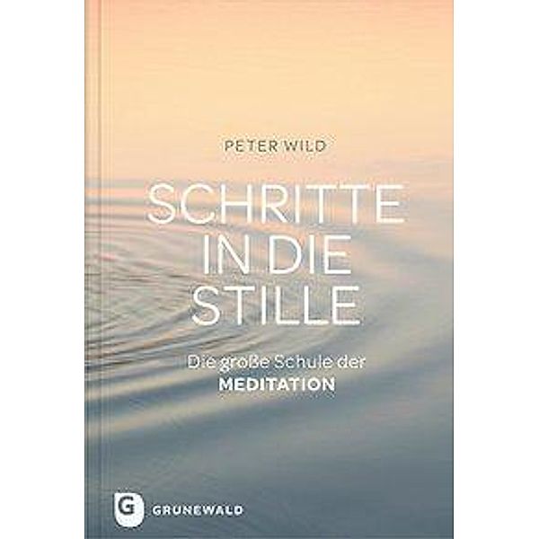 Schritte in die Stille, Peter Wild