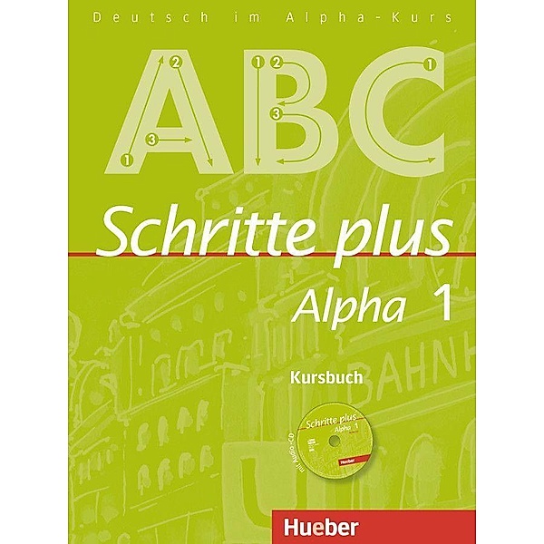Schritte plus Alpha: Bd.1 Kursbuch, m. Audio-CD, Anja Böttinger