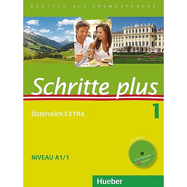 Schritte plus - Deutsch als Fremdsprache + Österreich EXTRA: Bd.1 Kursbuch + Arbeitsbuch + Audio-CD, Daniela Niebisch, Sylvette Penning-Hiemstra, Franz Specht, Monika Bovermann, Barbara Békési, Lukas Mayrhofer