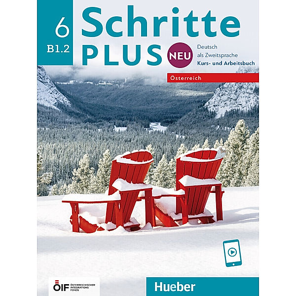 Schritte plus Neu 6 - Österreich, Silke Hilpert, Marion Kerner, Angela Pude, Anne Robert, Anja Schümann, Franz Specht, Dörte Weers, Barbara Gottstein-Schramm, Valeska Hagner, Susanne Kalender, Isabel Krämer-Kienle