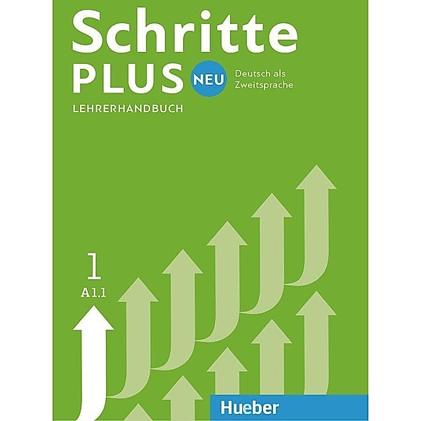 Schritte plus Neu - Deutsch als Fremdsprache / Deutsch als Zweitsprache: Bd.1 Schritte plus Neu - Lehrerhandbuch, Susanne Kalender, Petra Klimaszyk, Isabel Krämer-Kienle