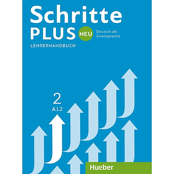 Schritte plus Neu - Lehrerhandbuch.Bd.2, Susanne Kalender, Petra Klimaszyk, Isabel Krämer-Kienle