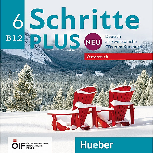 Schritte plus Neu - Österreich - Schritte plus Neu 6 - Österreich, Silke Hilpert, Marion Kerner, Jutta Orth-Chambah, Angela Pude, Anne Robert, Anja Schümann, Franz Specht