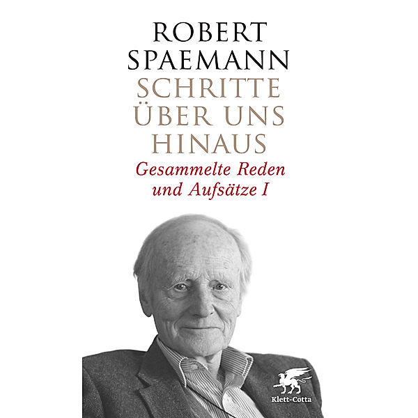 Schritte über uns hinaus (Schritte, Bd. 1).Bd.1, Robert Spaemann