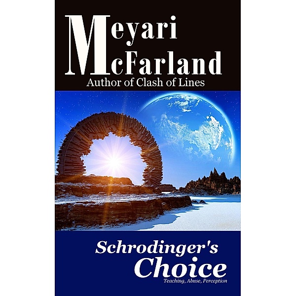 Schrodinger's Choice, Meyari McFarland