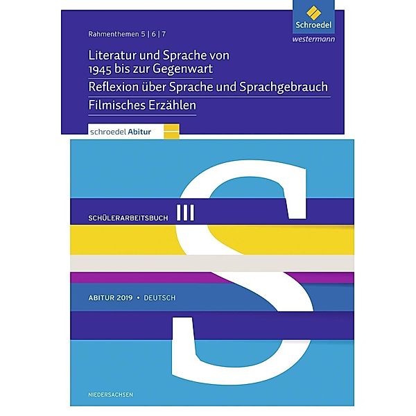 Schroedel Abitur 2019 Niedersachsen, Deutsch: Rahmenthemen 5, 6 und 7, Schülerpaket III