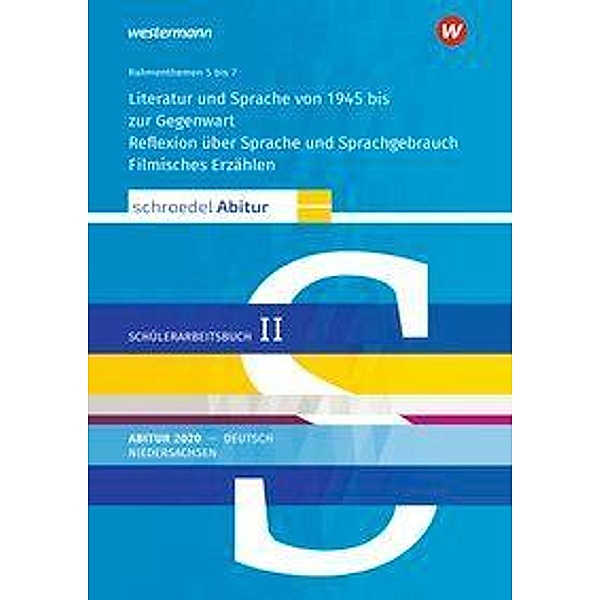 Schroedel Abitur 2020 Niedersachsen: Deutsch Rahmenthemen 5 bis 7, Schülerarbeitsbuch II