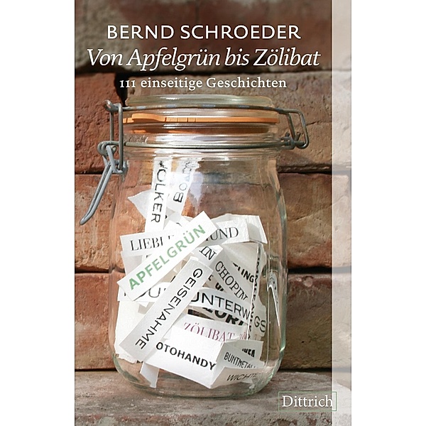 Schroeder, B: Von Apfelgrün bis Zölibat, Bernd Schroeder