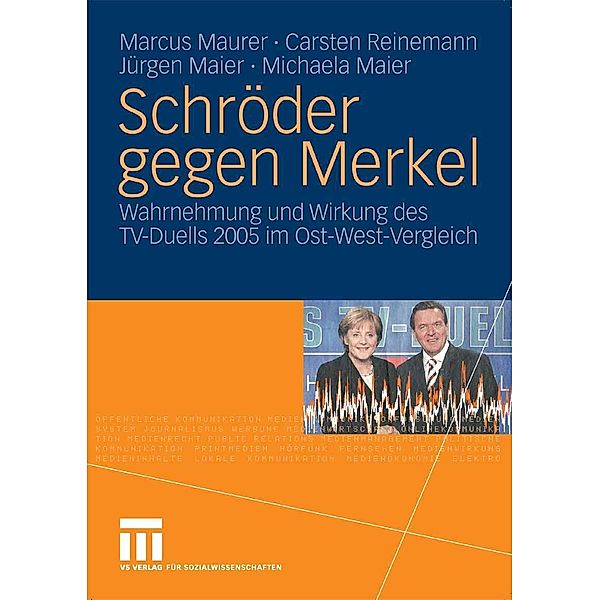 Schröder gegen Merkel, Marcus Maurer, Carsten Reinemann, Jürgen Maier, Michaela Maier