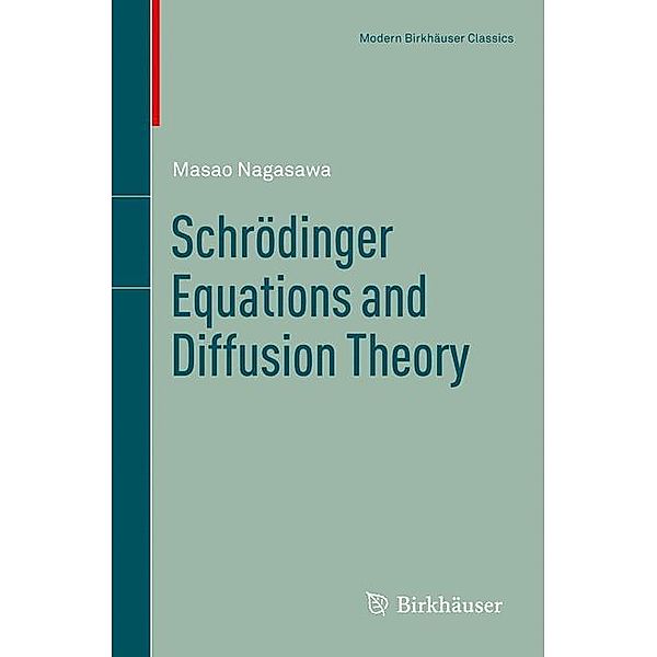 Schrödinger Equations and Diffusion Theory, Masao Nagasawa