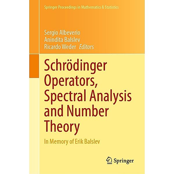 Schrödinger Operators, Spectral Analysis and Number Theory / Springer Proceedings in Mathematics & Statistics Bd.348