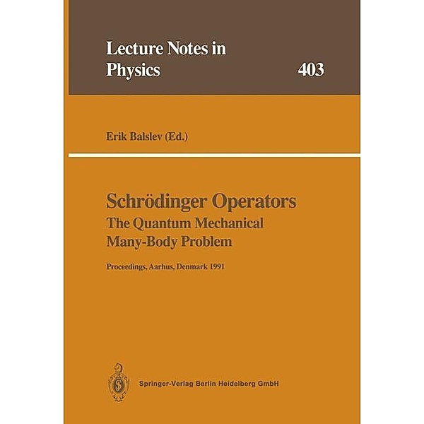 Schrödinger Operators The Quantum Mechanical Many-Body Problem / Lecture Notes in Physics Bd.403