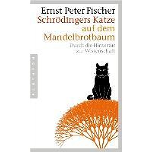 Schrödingers Katze auf dem Mandelbrotbaum, Ernst Peter Fischer