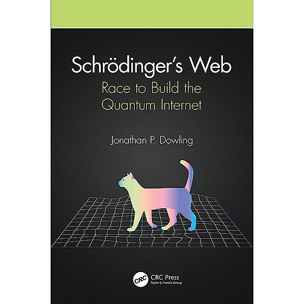 Schrödinger's Web, Jonathan P. Dowling